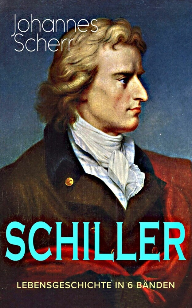 SCHILLER - Lebensgeschichte in 6 Bänden main product photo
