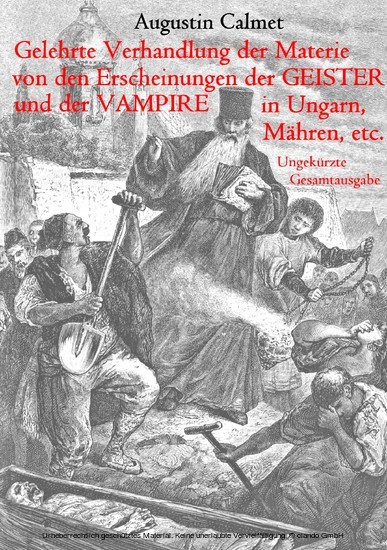 Gelehrte Verhandlung der Materie von den Erscheinungen der Geister, und der Vampire in Ungarn, Mähren, etc. main product photo