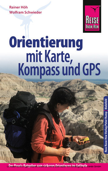 Reise Know-How Orientierung mit Karte, Kompass und GPS Der Praxis-Ratgeber für sicheres Orientieren im Gelände (Sachbuch) main product photo