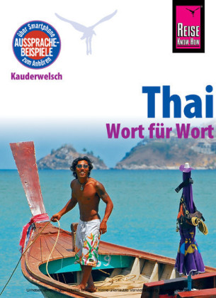 Reise Know-How Sprachführer Thai - Wort für Wort: Kauderwelsch-Band 19