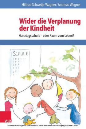 Wider die Verplanung der Kindheit