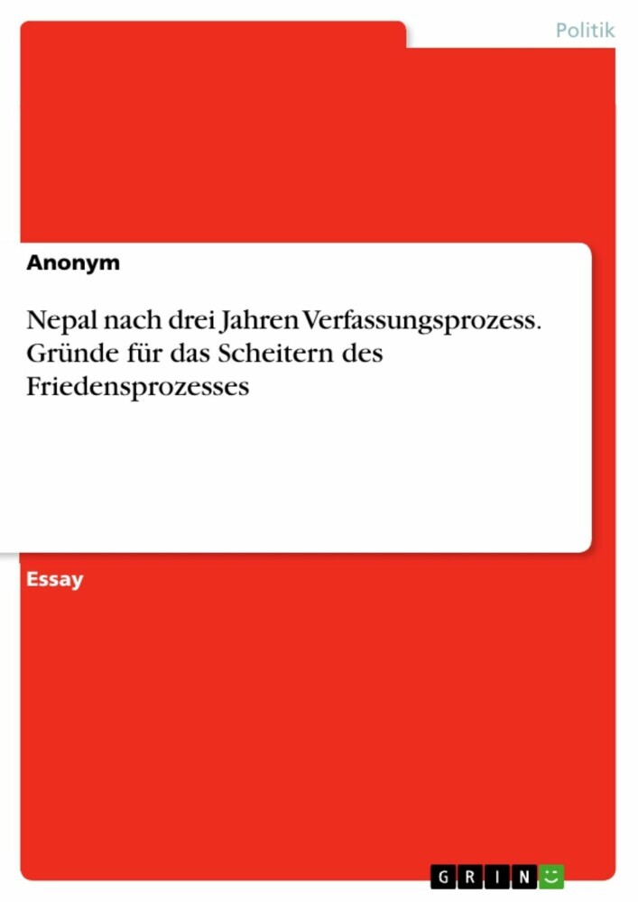 Nepal nach drei Jahren Verfassungsprozess. Gründe für das Scheitern des Friedensprozesses main product photo