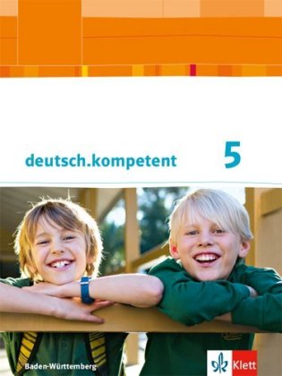 deutsch.kompetent 5. Ausgabe Baden-Württemberg