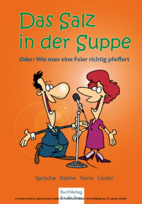 Das Salz in der Suppe oder wie man eine Feier richtig würzt!
