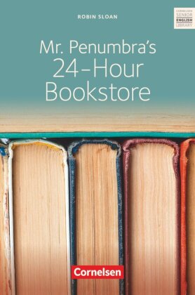Cornelsen Senior English Library - Literatur - Ab 10. Schuljahr / B1 - Mr. Penumbra's 24-Hour Bookstore