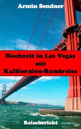 Hochzeit in Las Vegas mit Kalifornien-Rundreise
