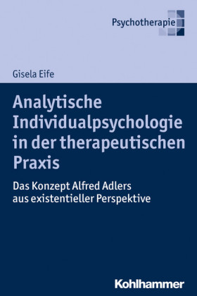 Analytische Individualpsychologie in der therapeutischen Praxis