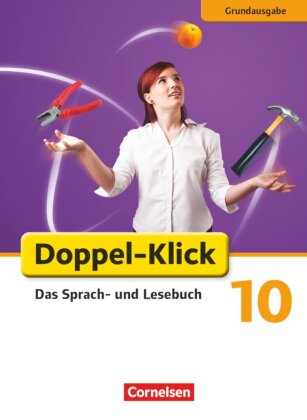 Doppel-Klick - Das Sprach- und Lesebuch - Grundausgabe - 10. Schuljahr