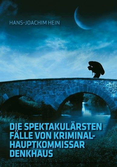 Die spektakulärsten Fälle von Kriminalhauptkommissar Denkhaus main product photo