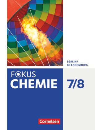 Fokus Chemie - Neubearbeitung - Berlin/Brandenburg - 7./8. Schuljahr