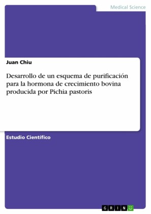 Desarrollo de un esquema de purificación para la hormona de crecimiento bovina producida por Pichia pastoris