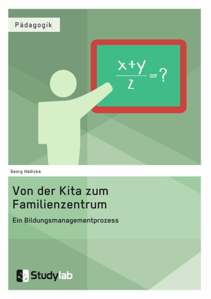 Von der Kita zum Familienzentrum. Ein Bildungsmanagementprozess main product photo