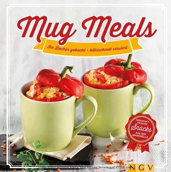 Mug Meals: Im Becher gekocht - blitzschnell serviert main product photo