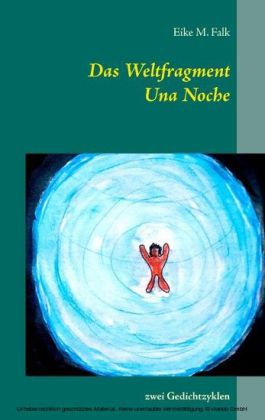 Das Weltfragment und Una Noche