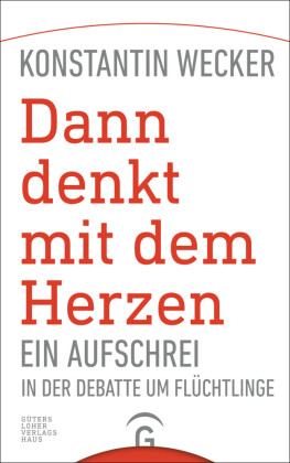 Dann denkt mit dem Herzen -