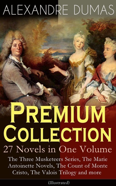 ALEXANDRE DUMAS Premium Collection - 27 Novels in One Volume main product photo