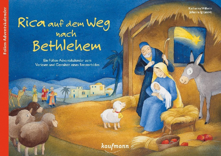 Rica auf dem Weg nach Bethlehem. Ein Folien-Adventskalender zum Vorlesen und Gestalten eines Fensterbildes, m. 24 Beilage main product photo