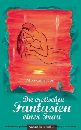 Die erotischen Fantasien einer Frau
