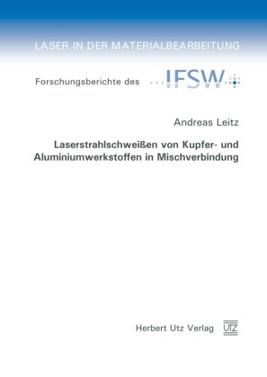 Laserstrahlschweißen von Kupfer- und Aluminiumwerkstoffen in Mischverbindung