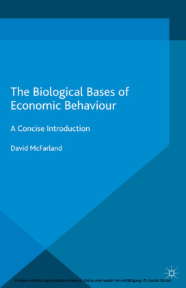 The Biological Bases of Economic Behaviour