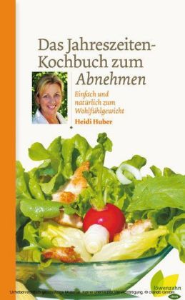 Das Jahreszeiten-Kochbuch zum Abnehmen