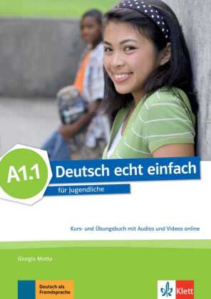 Deutsch echt einfach A1.1 - Kurs- und Übungsbuch mit Audios und Videos online