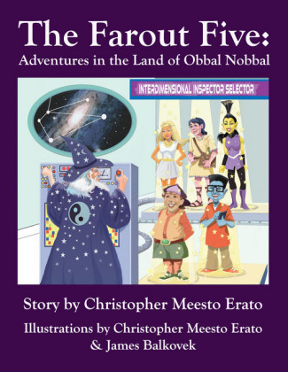 The Far Out Five: Adventures in the Land of Obbal Nobbal
