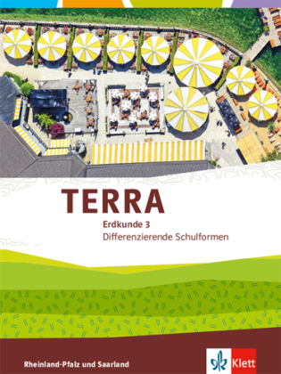 TERRA Erdkunde 3. Differenzierende Ausgabe Rheinland-Pfalz, Saarland