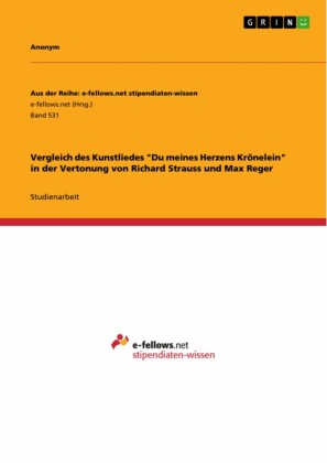 Vergleich des Kunstliedes 'Du meines Herzens Krönelein' in der Vertonung von Richard Strauss und Max Reger
