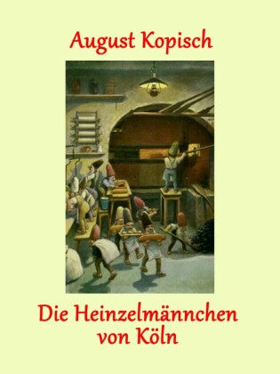 Die Heinzelmännchen von Köln