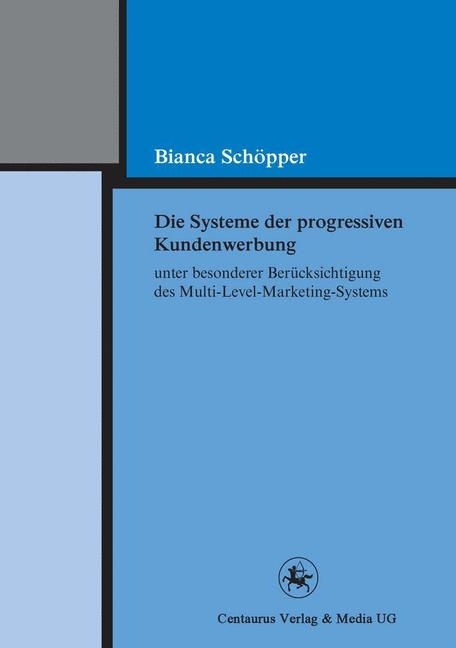 Die Systeme der progressiven Kundenwerbung unter besonderer Berücksichtigung des Multi-Level-Marketing-Systems main product photo