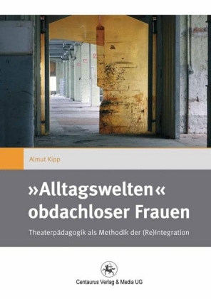 "Alltagswelten" obdachloser Frauen