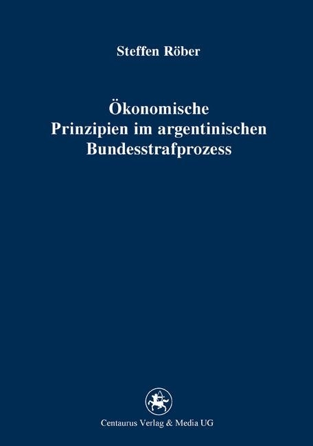 Ökonomische Prinzipien im argentinischen Bundesstrafprozess main product photo