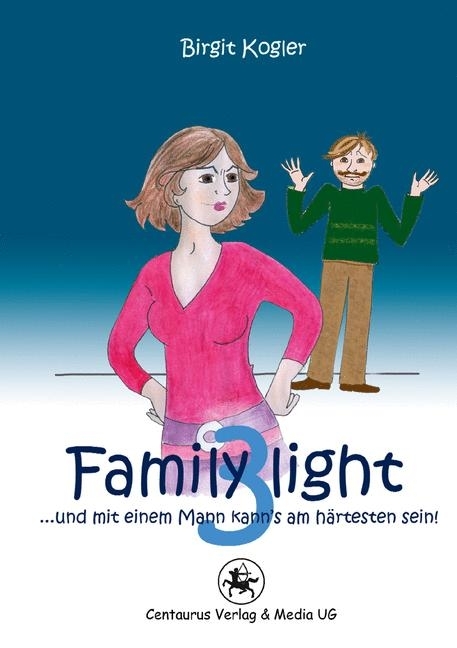 Family light 3...und mit einem Mann kann´s am härtesten sein! main product photo