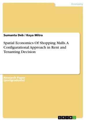 Spatial Economics Of Shopping Malls. A Configurational Approach in Rent and Tenanting Decision