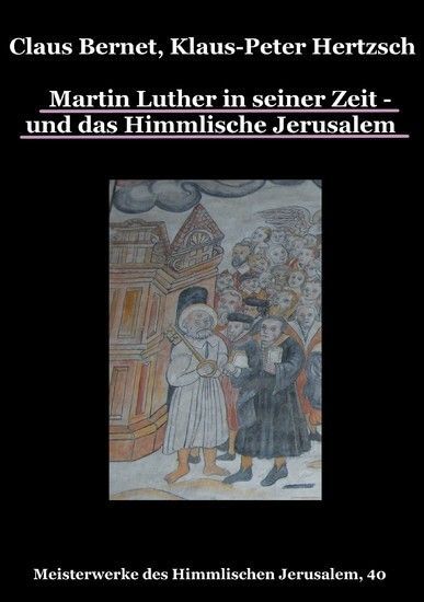Martin Luther in seiner Zeit - und das Himmlische Jerusalem main product photo