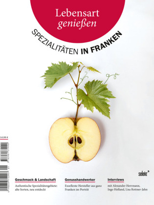 Lebensart genießen - Spezialitäten in Franken