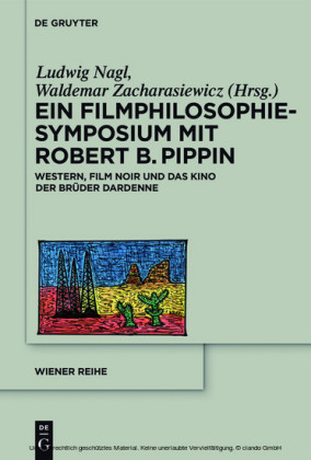 Ein Filmphilosophie-Symposium mit Robert B. Pippin