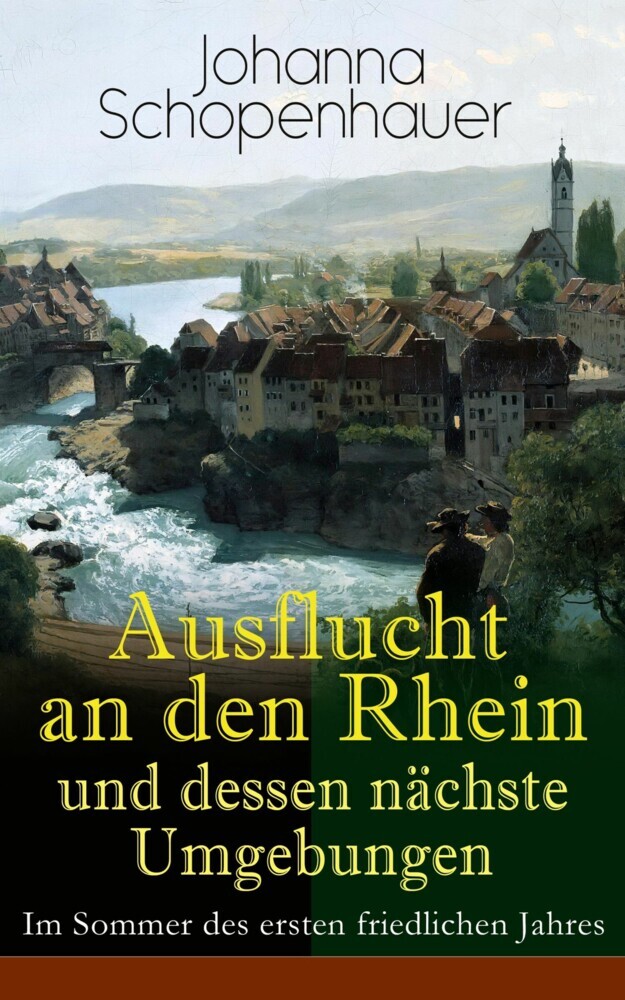 Ausflucht an den Rhein und dessen nächste Umgebungen - Im Sommer des ersten friedlichen Jahres main product photo