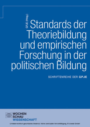Standards der Theoriebildung und empirischen Forschung in der politischen Bildung