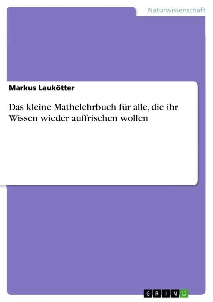 Das kleine Mathelehrbuch für alle, die ihr Wissen wieder auffrischen wollen main product photo