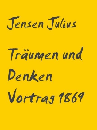 Träumen und Denken Vortrag 1869