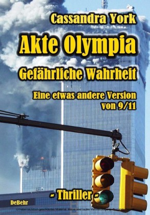 Akte Olympia - Gefährliche Wahrheit - Eine etwas andere Version von 9/11