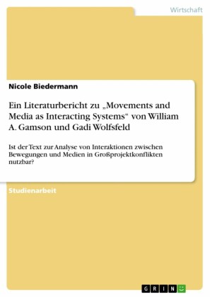 Ein Literaturbericht zu 'Movements and Media as Interacting Systems' von William A. Gamson und Gadi Wolfsfeld
