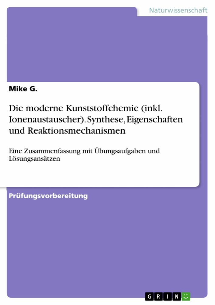 Die moderne Kunststoffchemie (inkl. Ionenaustauscher). Synthese, Eigenschaften und Reaktionsmechanismen main product photo