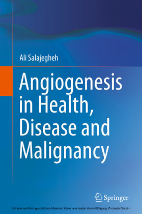 Angiogenesis in Health, Disease and Malignancy