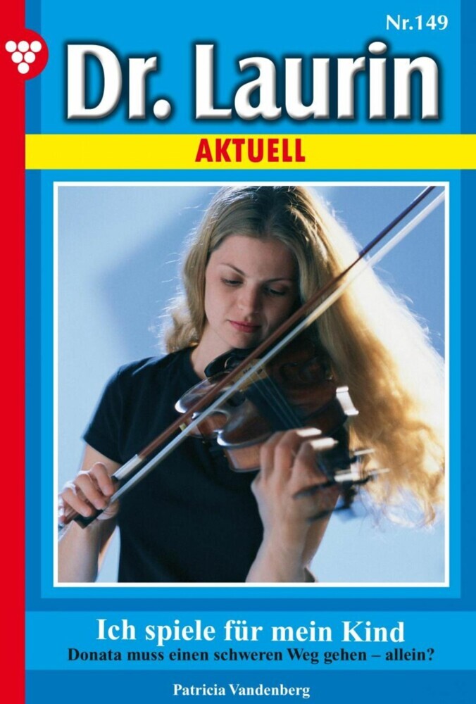 Dr. Laurin Aktuell 149 - Arztroman main product photo