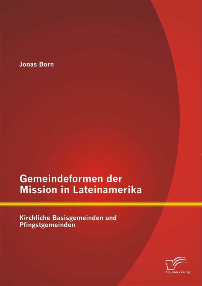 Gemeindeformen der Mission in Lateinamerika: Kirchliche Basisgemeinden und Pfingstgemeinden main product photo