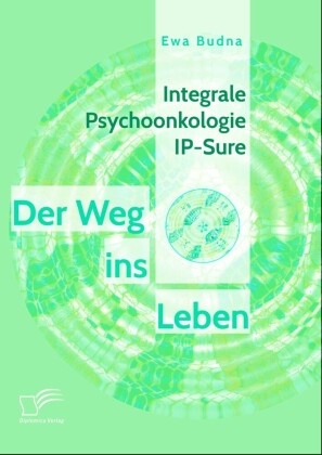 Integrale Psychoonkologie IP-Sure: Der Weg ins Leben