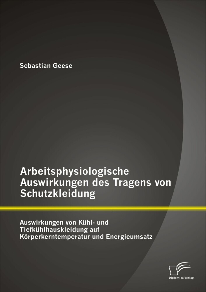 Arbeitsphysiologische Auswirkungen des Tragens von Schutzkleidung: Auswirkungen von Kühl- und Tiefkühlhauskleidung auf Körperkerntemperatur und Energieumsatz main product photo